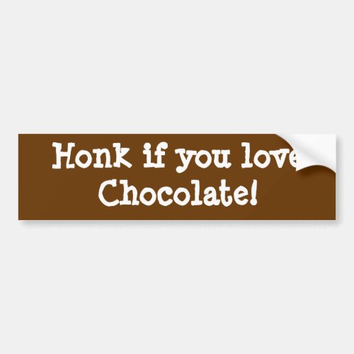 Honk Chocolate Bumper Sticker