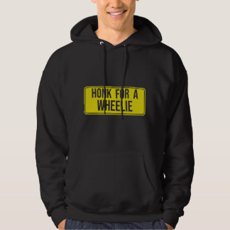 Honk for a Wheelie, Freestyle Motorcycle Stunt Hoodie