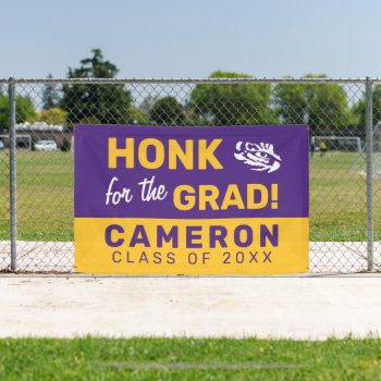 Honk For The Lsu Graduate Banner by lsutigers at Zazzle