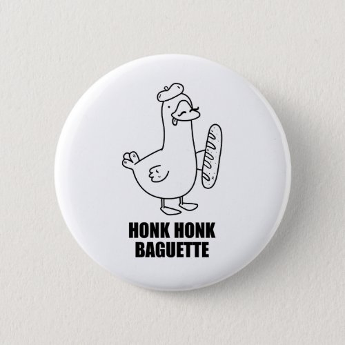 Honk Honk Baguette French Goose Button Pin