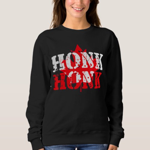 Honk Honk Canadian Truckers Rule Canada Funny Vint Sweatshirt