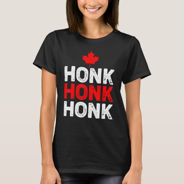 Honk Honk Canadian Truckers Rule Freedom Convoy 20 T-Shirt (Front)