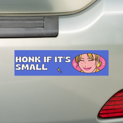 Honk If Its Small  Funny Bumper Sticker