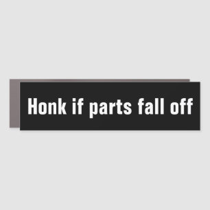 Honk If Parts Fall Off Sarcastic Mechanic Joke Car Magnet