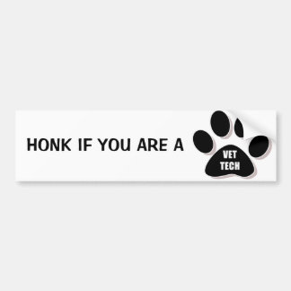 HONK IF YOU ARE A VET TECH! BUMPER STICKER
