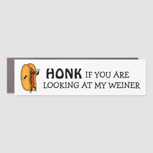 HONK if you are looking at my Weiner Car Magnet