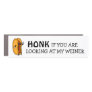 HONK if you are looking at my Weiner Car Magnet