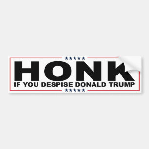Honk if you despise Donald Trump -.png Bumper Sticker