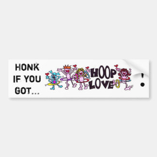 Honk if you got... HOOP LOVE! Bumper Sticker