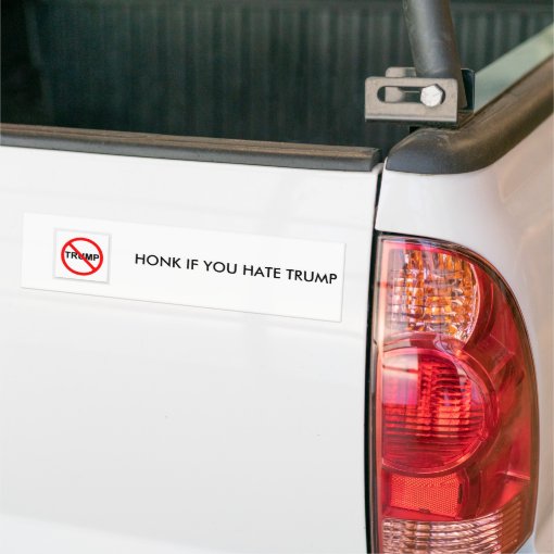 HONK IF YOU HATE DONALD TRUMP BUMBER STICKER | Zazzle