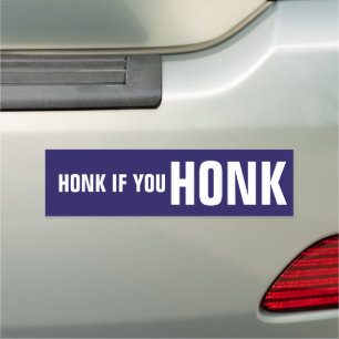 Honk If You Honk Car Magnet