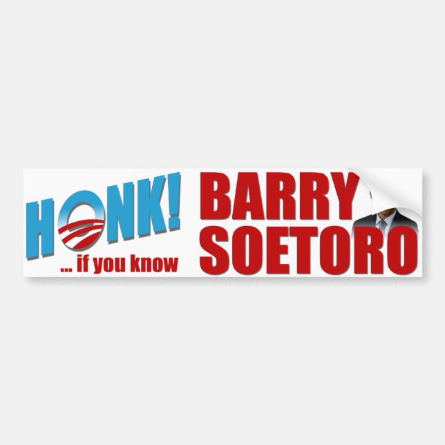 Honk If You Know Barry Soetoro Bumper Sticker (Front)