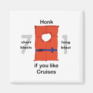 Honk If You Like Cruises Magnet