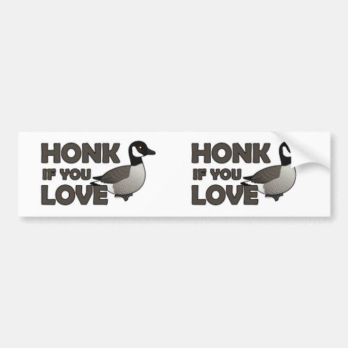 Honk If You Love Geese Bumper Sticker