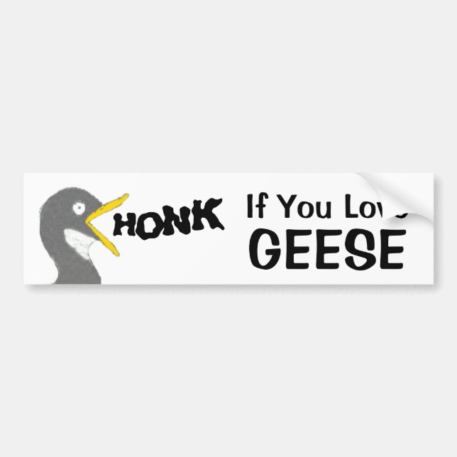 HONK If You Love Geese (With Image) Bumper Sticker (Front)