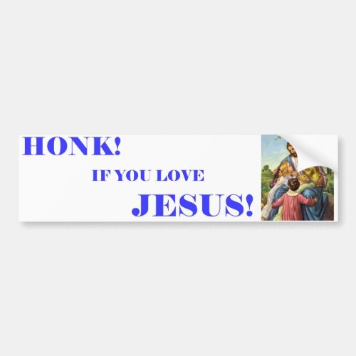 HONK IF YOU LOVE JESUS 3 BUMPER STICKER