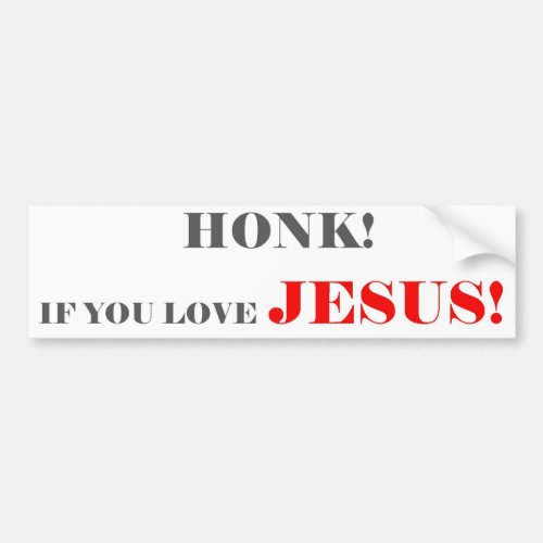 HONK IF YOU LOVE JESUS 5 BUMPER STICKER