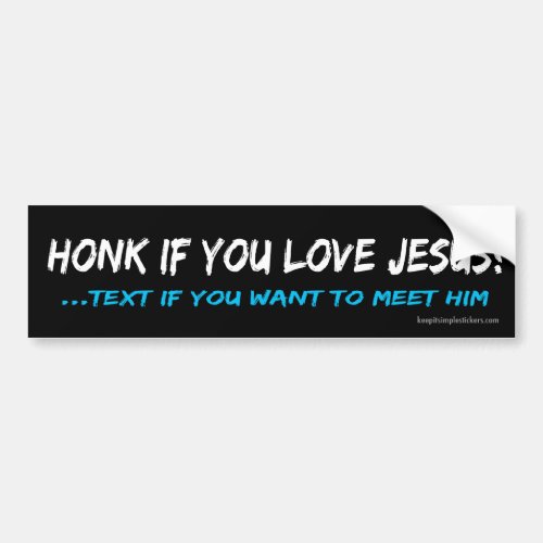 Honk if You Love Jesus Bumper Sticker