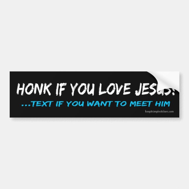 Honk if You Love Jesus Bumper Sticker (Front)