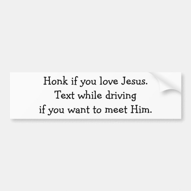 Honk If You Love Jesus Bumper Sticker (Front)