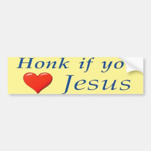 Honk if you love Jesus Bumper Sticker