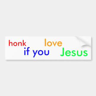 honk if you love Jesus Bumper Sticker