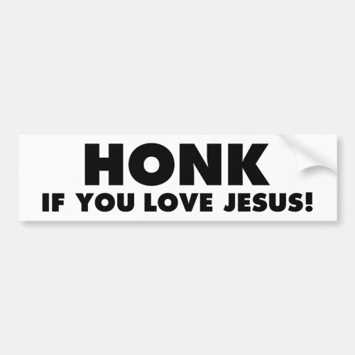 HONK IF YOU LOVE JESUS funny christian Bumper Stic Bumper Sticker
