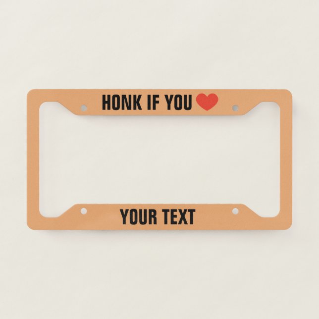 Honk If You Love License Plate Frame (Front)