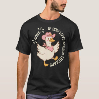 Honk If You Love Speech Therapy Speech Therapist T-Shirt