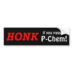 HONK if you passed P-Chem! (red/black) Bumper Sticker