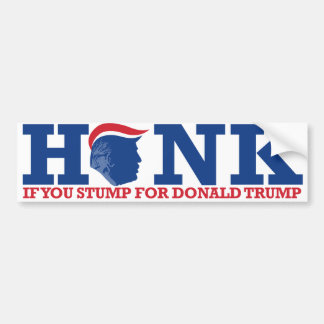 Honk if you stump for Donald Trump - ReTrumplican  Bumper Sticker