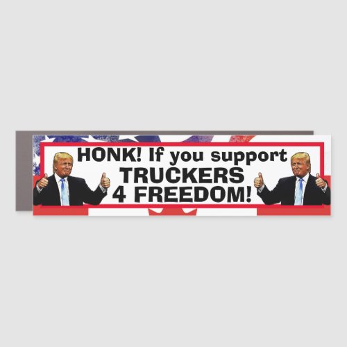 HONK IF YOU SUPPORT TRUCKERS 4 FREEDOM  CAR MAGNET