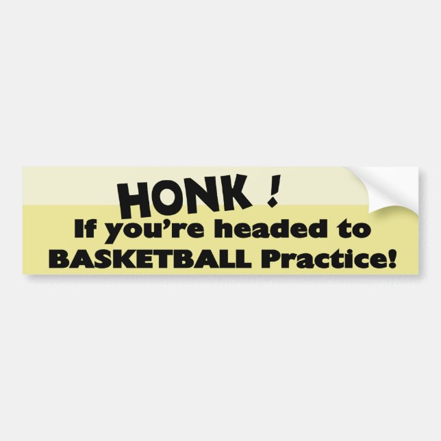 Honk if you're headed to Basketball practice Bumper Sticker (Front)