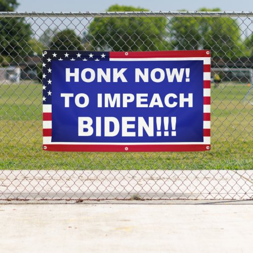 Honk Now To Impeach Biden Banner