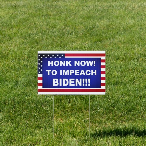Honk Now To Impeach Biden Sign