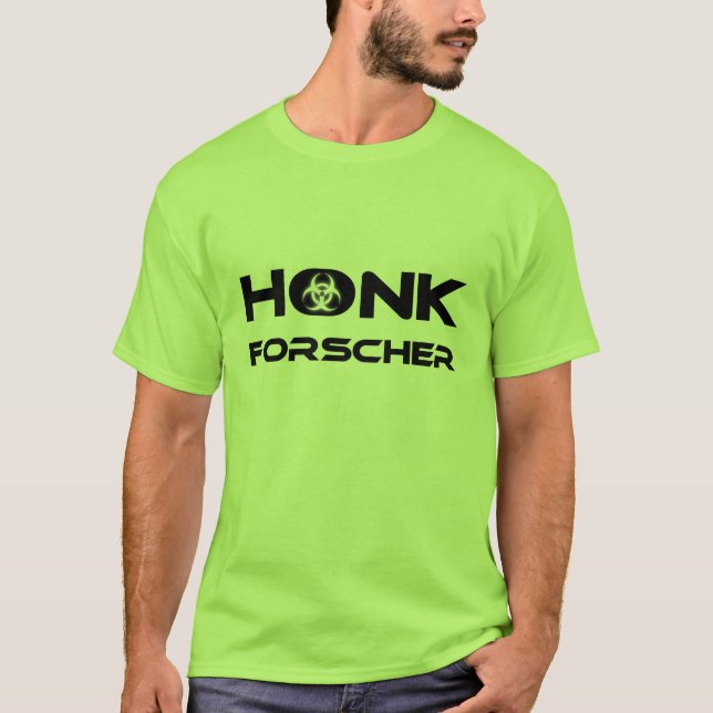 Honk Researcher T-Shirt (Front)