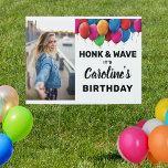 Honk & Wave Birthday Balloon Custom Photo Text Sign<br><div class="desc">Let those driving by know that there's a birthday girl/boy living in the house. This double-sided birthday yard sign features "HONK & WAVE" in bold text, your birthday boy's/girl's photo, 4 lines of custom text and a border of festive balloons. Fun and colorful yet simple and classic, a yard sign...</div>