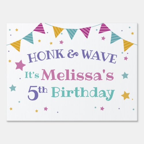Honk  Wave Drive by Birthday parade Sign