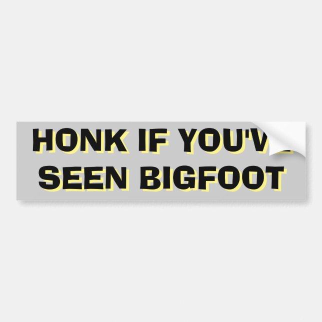 Honking for Bigfoot Sasquatch Black and Yellow Bumper Sticker (Front)