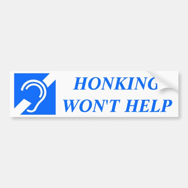 HONKING WON'T HELP BUMPER STICKER (Front)