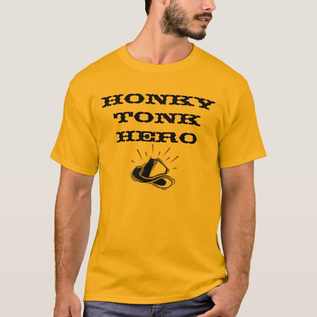 Honky Tonk Hero T-Shirt (Front)