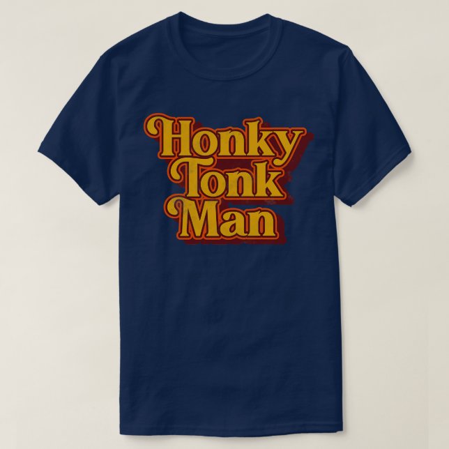 Honky Tonk Man Retro Classic Design T-Shirt (Design Front)