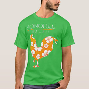 Honolulu Hawaii Flower Hibiscus Chicken Lover Souv T-Shirt