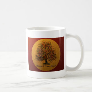 Honor A Tree Coffee Mug