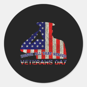 Honor All That Served Veterans Day American Patrio Classic Round Sticker