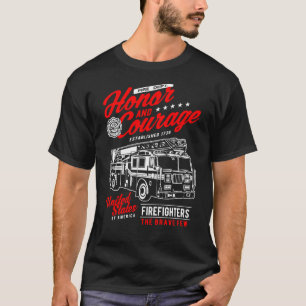 Honor and Courage Firefighter Fire Dept Fire Truck T-Shirt
