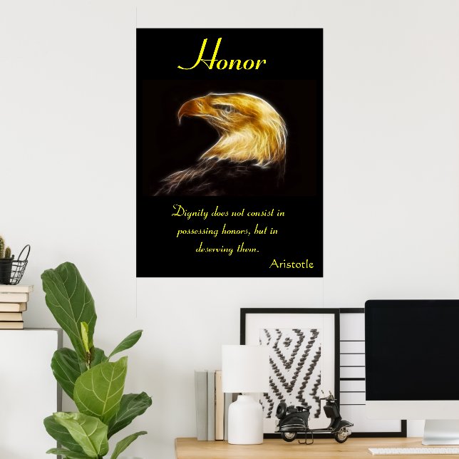 Honor Commands Strength and Noble Wisdom Poster (Home Office)