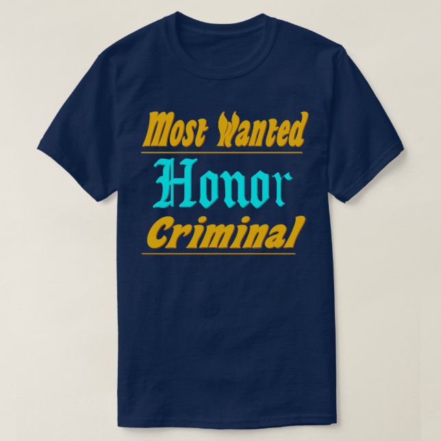 Honor most wanted T-Shirt (Design Front)