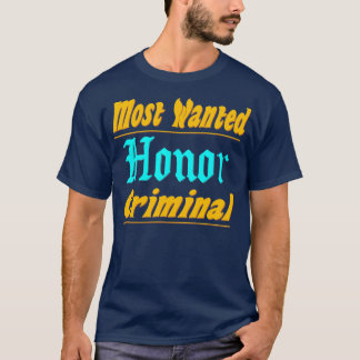 Honor most wanted T-Shirt