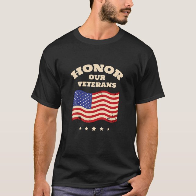 Honor Our Veterans Quote Veterans Day Army US Sold T-Shirt (Front)